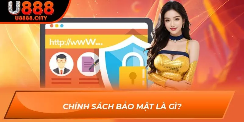 Chính sách bảo mật là gì?