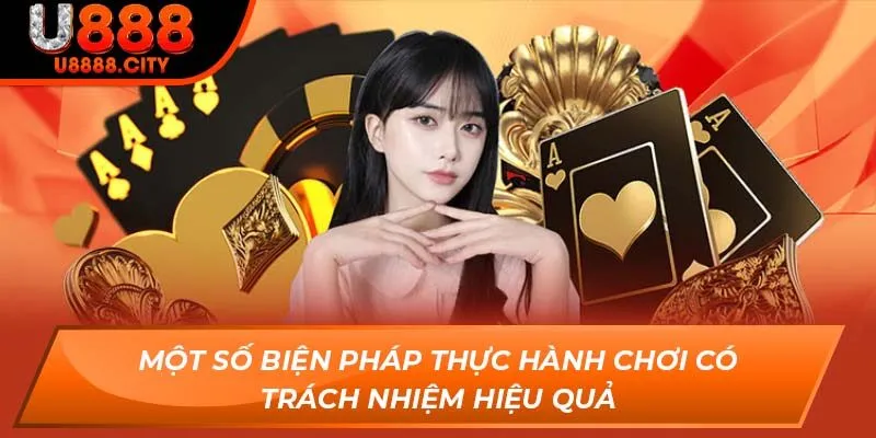 Một số biện pháp thực hành chơi có trách nhiệm hiệu quả